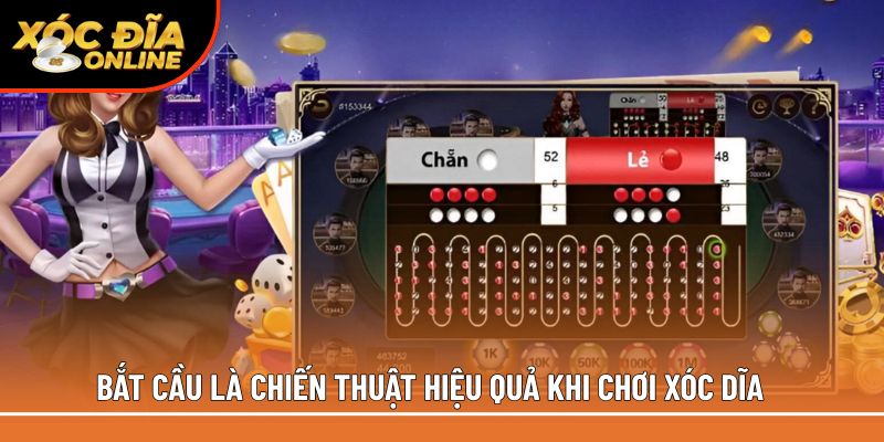 Bắt cầu là chiến thuật hiệu quả khi chơi xóc dĩa