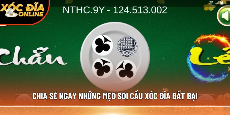 Chia sẻ ngay những mẹo soi cầu xóc đĩa bất bại