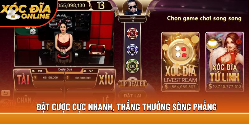 Đặt cược cực nhanh, thắng thưởng sòng phẳng