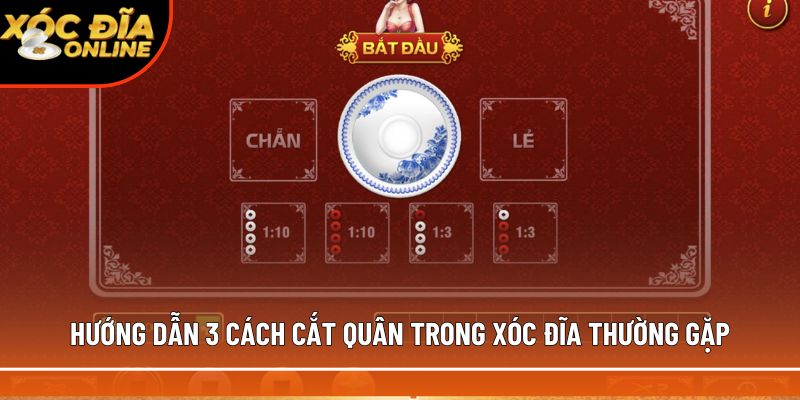 Hướng dẫn 3 cách cắt quân trong xóc đĩa thường gặp