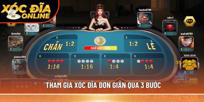 Tham gia xóc đĩa đơn giản qua 3 bước