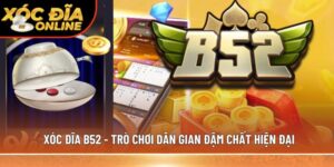 Xóc Đĩa B52